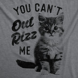 Mens Funny T Shirts You Cant Out Rizz Me Sarcastic Kitten Graphic Novelty Tee For Men