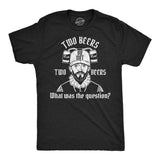 Mens Funny T Shirts Two Beers Or Not Two Beers What Was The Question Sarcastic Graphic Novelty Tee for Men