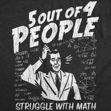 5 Out Of 4 People Struggle With Math Men's Tshirt