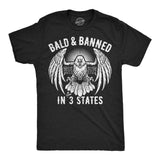 Mens Funny T Shirts Bald and Banned In 3 States Sarcastic Graphic Novelty Tee for Men
