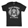 Mens Funny T Shirts Bald and Banned In 3 States Sarcastic Graphic Novelty Tee for Men