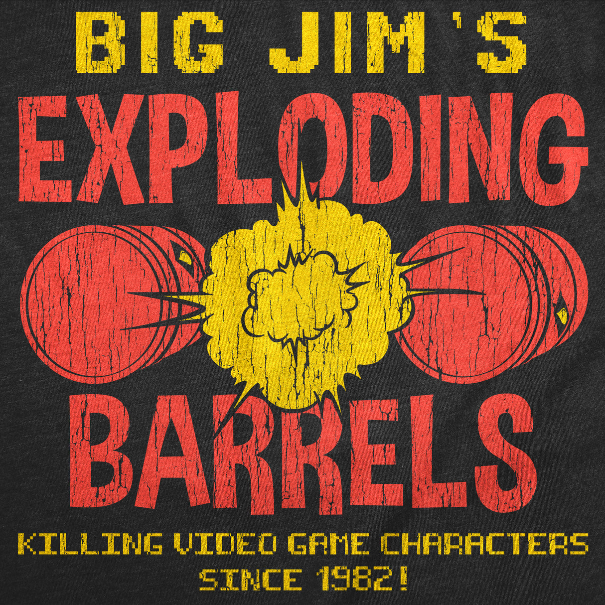 Mens Funny T Shirts Big Jims Exploding Barrels Sarcastic Video Game Graphic Novelty Tee for Men