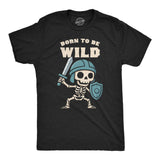 Mens Funny T Shirt Born to Be Wild Skeleton Sarcastic Warrior Graphic Novelty Tee for Men