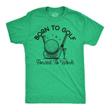 Mens Funny T Shirts Born to Golf Forced to Work Sarcastic Golfing Graphic Novelty Tee for Men