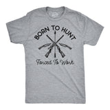 Mens Funny T Shirts Born to Hunt Forced to Work Sarcastic Hunting Graphic Novelty Tee for Men