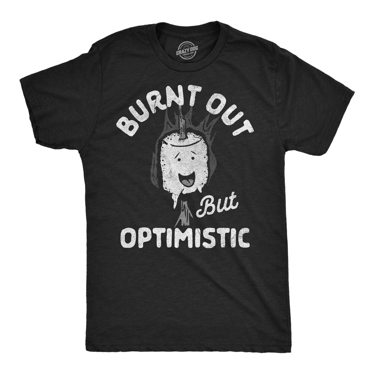 Mens Funny T Shirts Burnt Out But Optimistic Sarcastic Smore Graphic Novelty Tee for Men