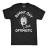 Mens Funny T Shirts Burnt Out But Optimistic Sarcastic Smore Graphic Novelty Tee for Men