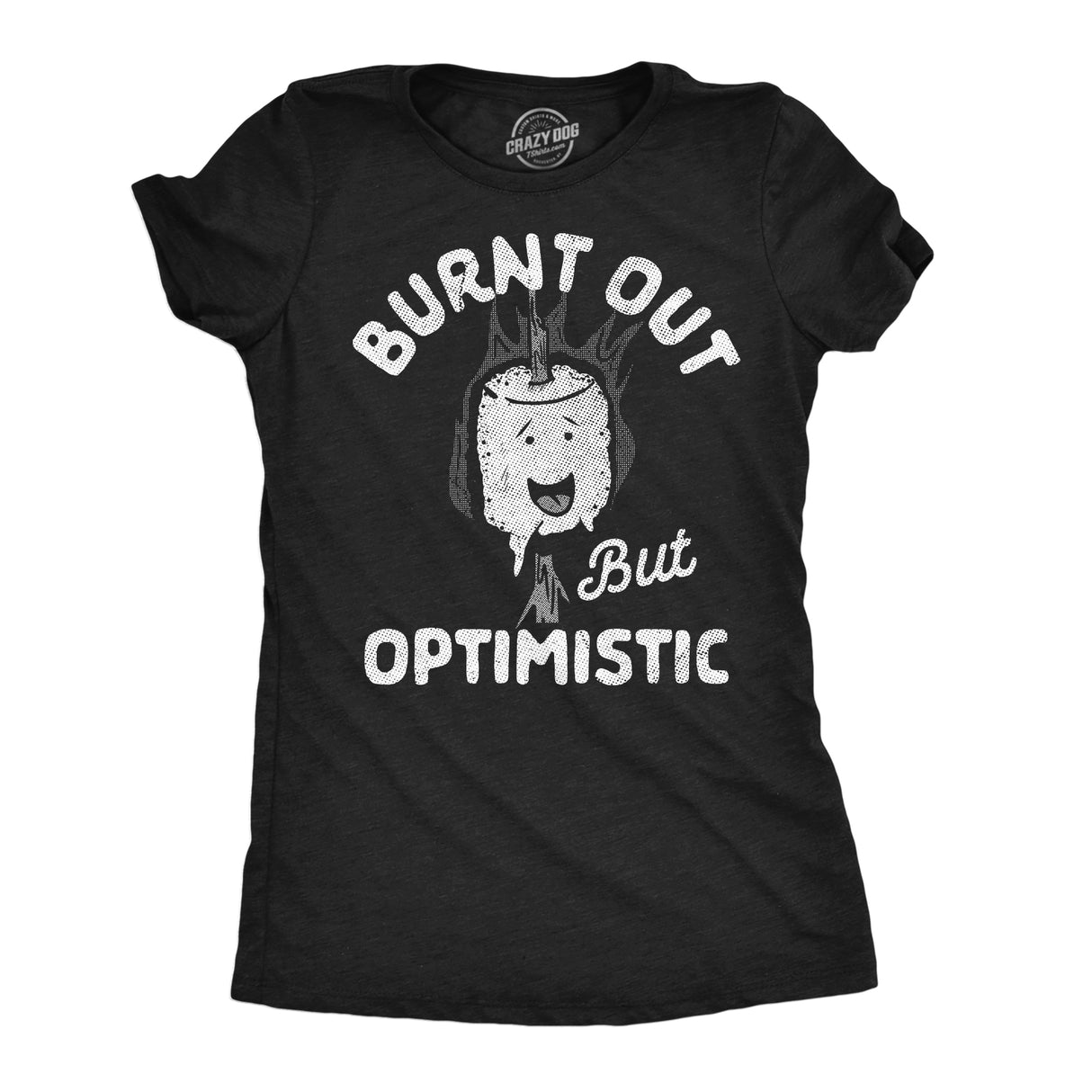 Womens Funny T Shirts Burnt Out But Optimistic Sarcastic Smore Graphic Novelty Tee for Ladies