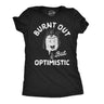 Womens Funny T Shirts Burnt Out But Optimistic Sarcastic Smore Graphic Novelty Tee for Ladies
