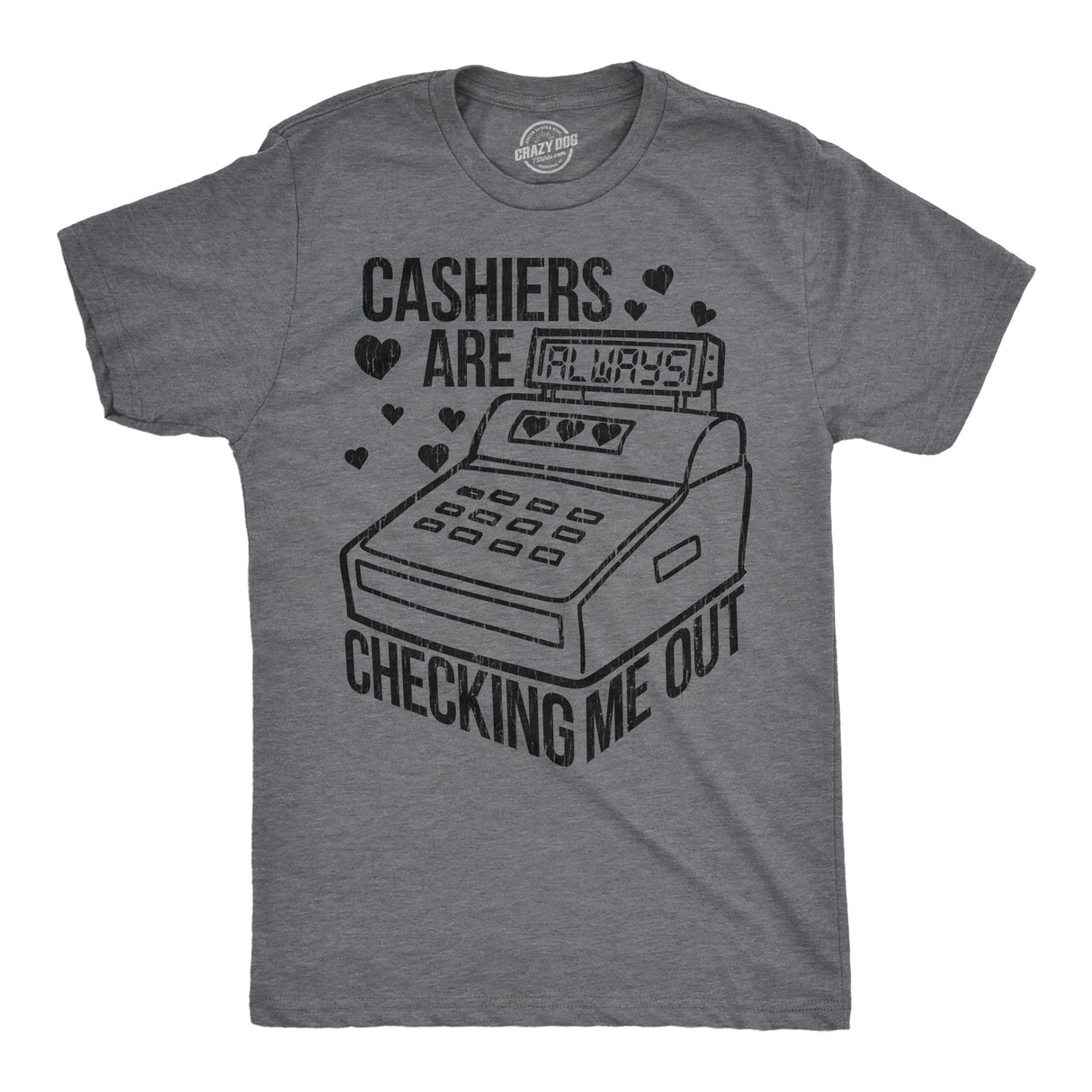 Mens Funny T Shirts Cashiers Are Checking Me Out Sarcastic Graphic Novelty Tee for Men