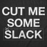 Mens Funny T Shirts Cut Me Some Slack Sarcastic Graphic Novelty Tee for Men