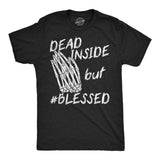 Mens Funny T Shirts Dead Inside But Blessed Sarcastic Graphic Novelty Tee for Men