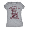 Womens Funny T Shirts Dont Give Up You Still Have A Few People to Prove Wrong Sarcastic Novelty Tee for Ladies