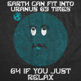 Mens Funny T Shirts Earth Can Fit Into Uranus 63 Times Sarcastic Space Graphic Novelty Tee for Men