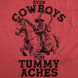 Mens Funny T Shirts Even Cowboys Get Tummy Aches Sarcastic Graphic Novelty Tee for Men