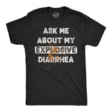 Mens Funny T Shirts Ask Me About My Explosive Diarrhea Sarcastic Poop Graphic Novelty Tee for Men
