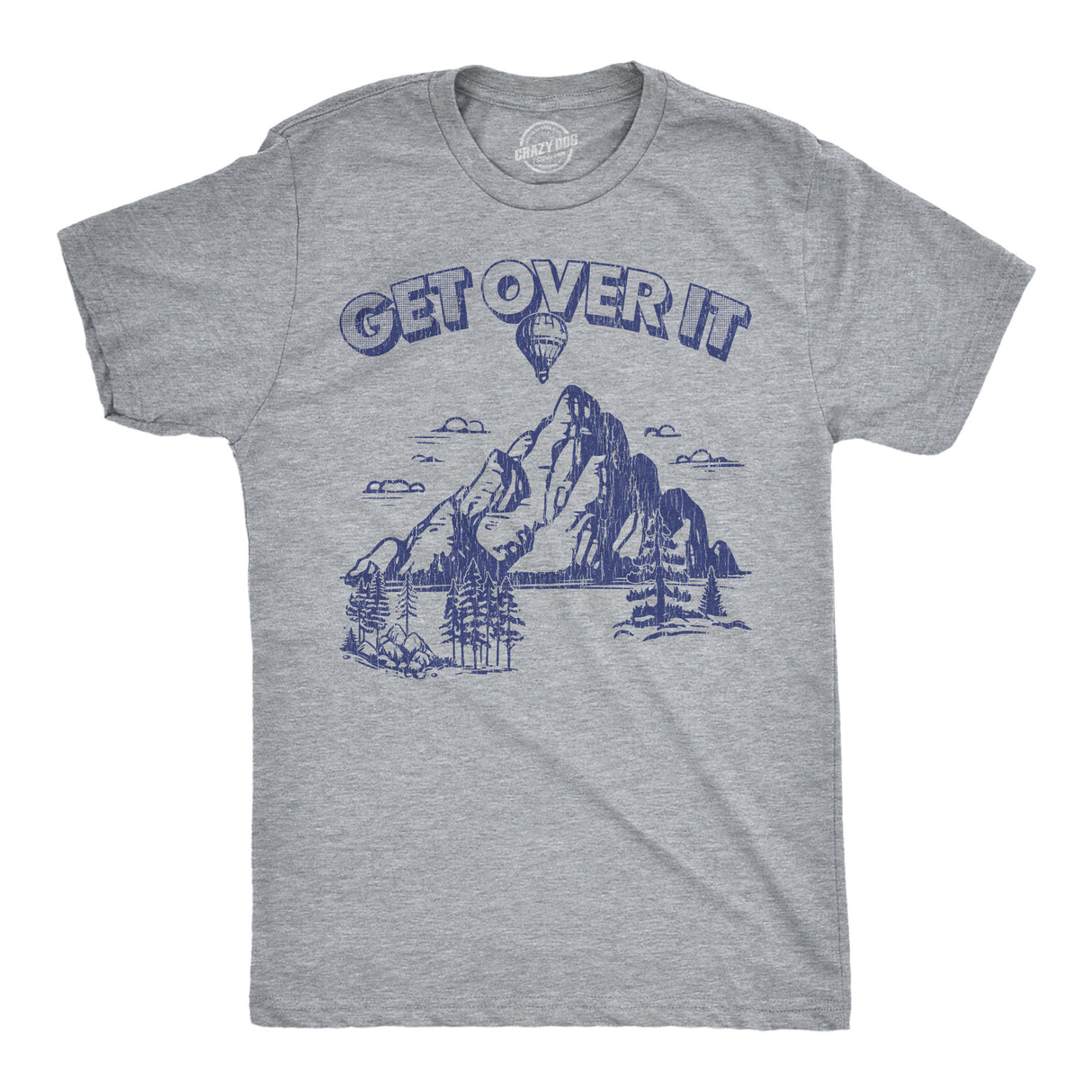 Mens Funny T Shirts Get Over It Sarcastic Mountain Graphic Novelty Tee for Men
