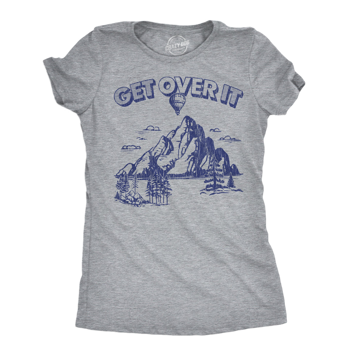 Womens Funny T Shirts Get Over It Sarcastic Mountain Graphic Novelty Tee for Ladies