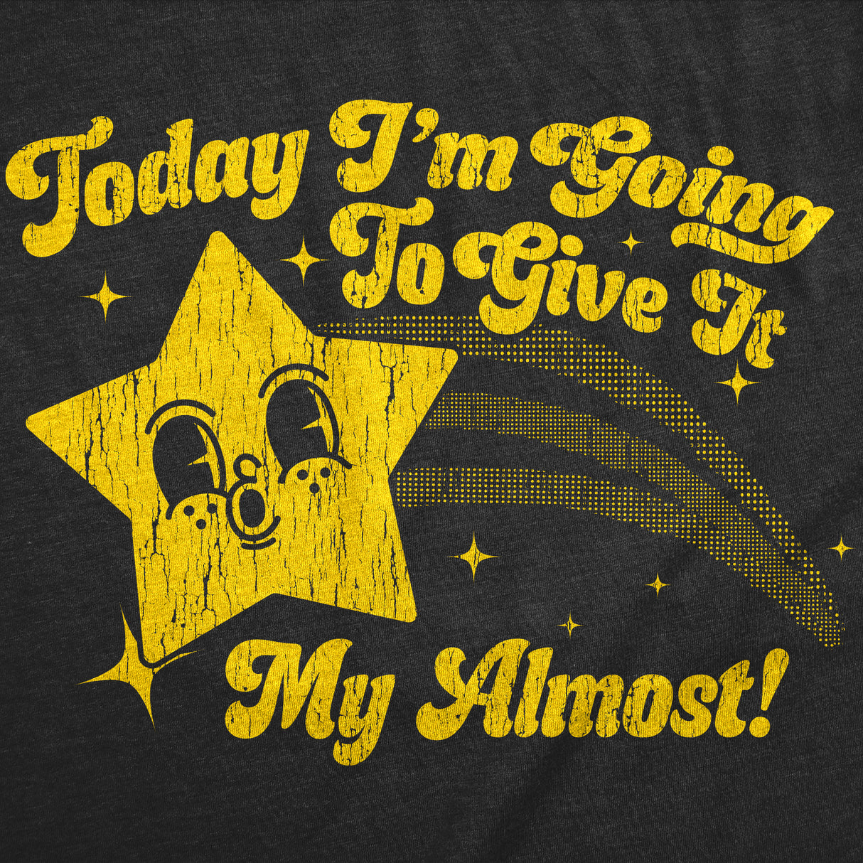 Mens Funny T Shirts Today Im Going to Give It My Almost Sarcastic Graphic Novelty Tee for Men