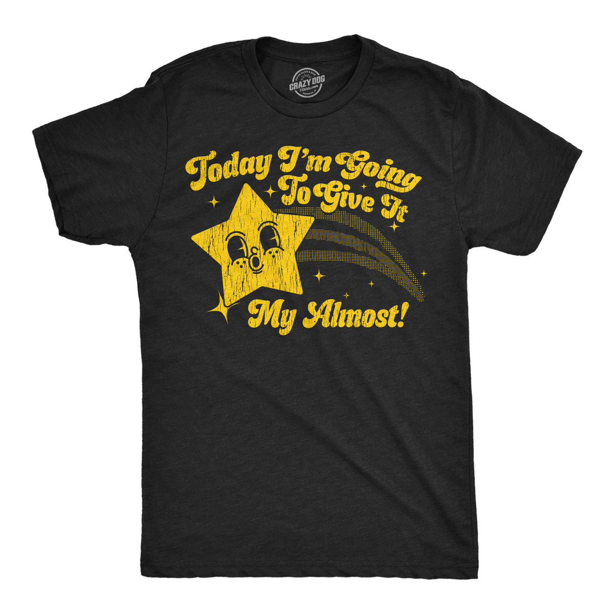 Mens Funny T Shirts Today Im Going to Give It My Almost Sarcastic Graphic Novelty Tee for Men
