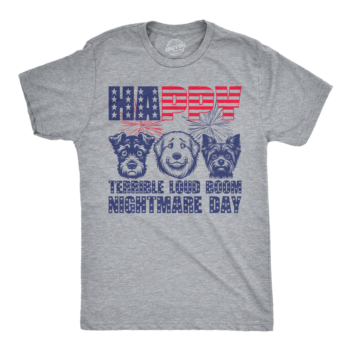 Mens Funny T Shirts Happy Terrible Loud Boom Nightmare Day Sarcastic Fourth Of July Novelty Puppy Tee for Men