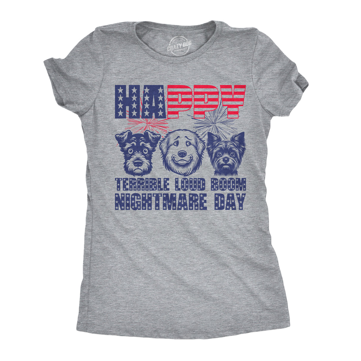 Womens Funny T Shirts Happy Terrible Loud Boom Nightmare Day Sarcastic Fourth Of July Novelty Puppy Tee for Ladies