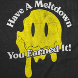Womens Funny T Shirts Have A Meltdown You Earned It Sarcastic Smile Graphic Novelty Tee for Ladies