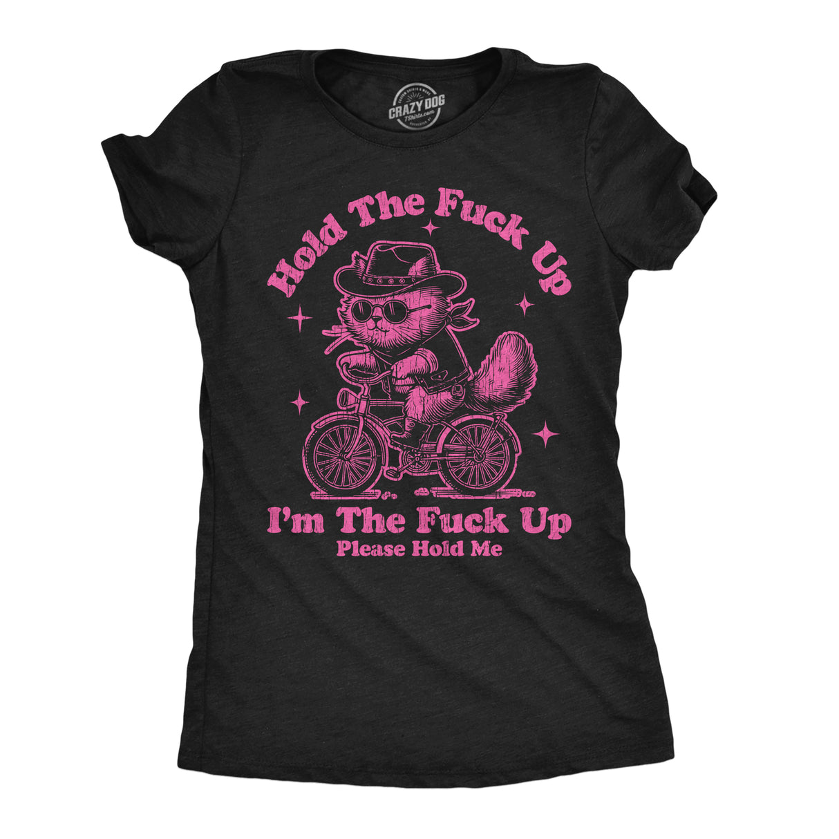 Womens Funny T Shirts Hold The Fuck Up Im The Fuck Up Please Hold Me Sarcastic Graphic Novelty Tee for Ladies
