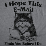 Womens Funny T Shirts I Hope This Email Finds You Before I Do Sarcastic Graphic Novelty Tee for Ladies