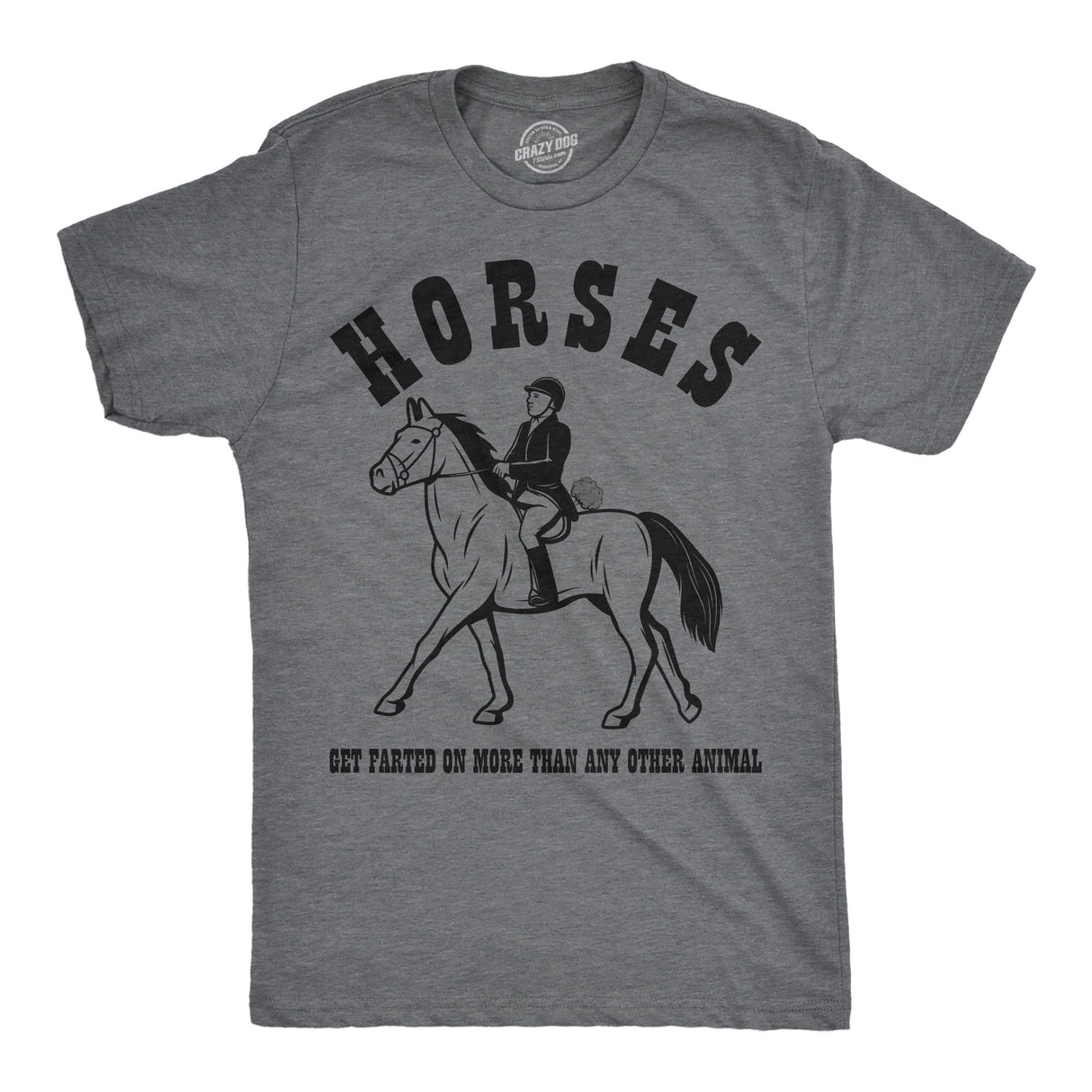 Mens Funny T Shirts Horses Get Farted On More Than Any Animal Sarcastic Graphic Novelty Tee for Men
