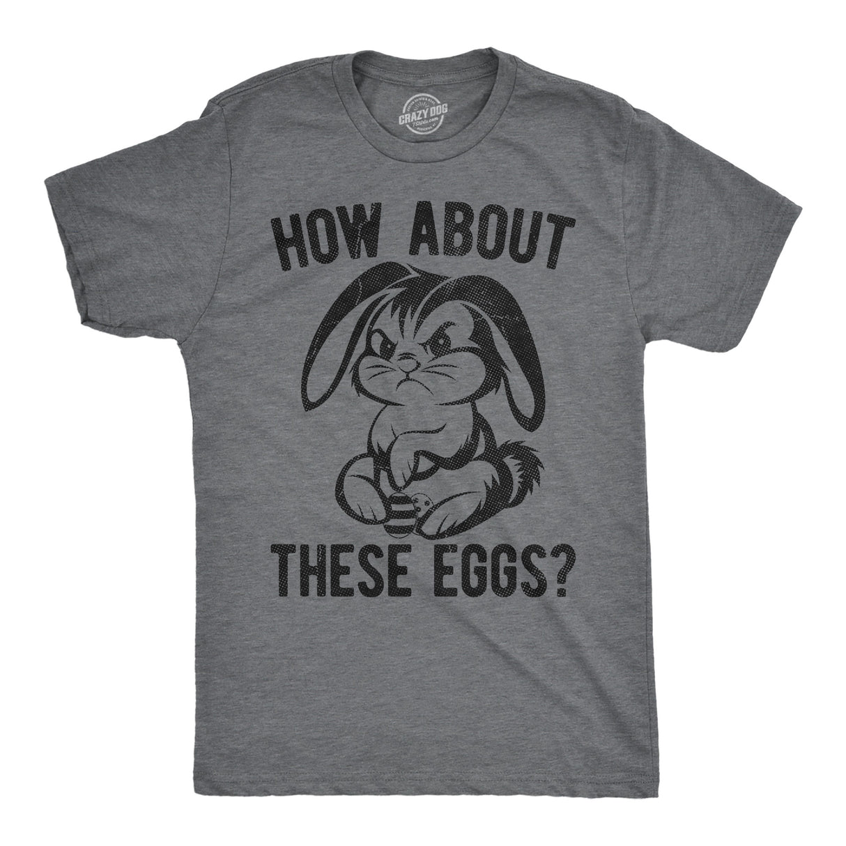 Mens Funny T Shirts How About These Eggs Sarcastic Easter Bunny Graphic Novelty Tee for Men
