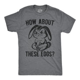 Mens Funny T Shirts How About These Eggs Sarcastic Easter Bunny Graphic Novelty Tee for Men