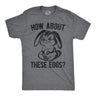 Mens Funny T Shirts How About These Eggs Sarcastic Easter Bunny Graphic Novelty Tee for Men