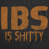 Womens Funny T Shirts IBS Is Shitty Sarcastic Poop Joke Graphic Novelty Tee for Ladies