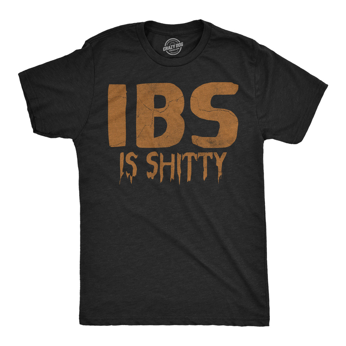 Mens Funny T Shirts IBS Is Shitty Sarcastic Poop Joke Graphic Novelty Tee for Men