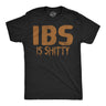 Mens Funny T Shirts IBS Is Shitty Sarcastic Poop Joke Graphic Novelty Tee for Men