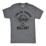 Mens Funny T Shirts I Can See Through Your Bullshit Sarcastic Graphic Novelty Tee for Men