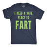Mens Funny T Shirts I Need A Safe Place to Fart Sarcastic Graphic Novelty Tee for Men