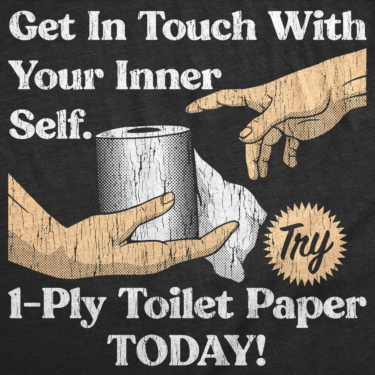 Mens Funny T Shirts Get In Touch With Your Inner Self Sarcastic Toilet Paper Graphic Novelty Tee for Men