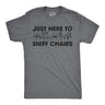 Mens Funny T Shirts Just Here to Sniff Chairs Sarcastic Graphic Novelty Joke Tee for Men