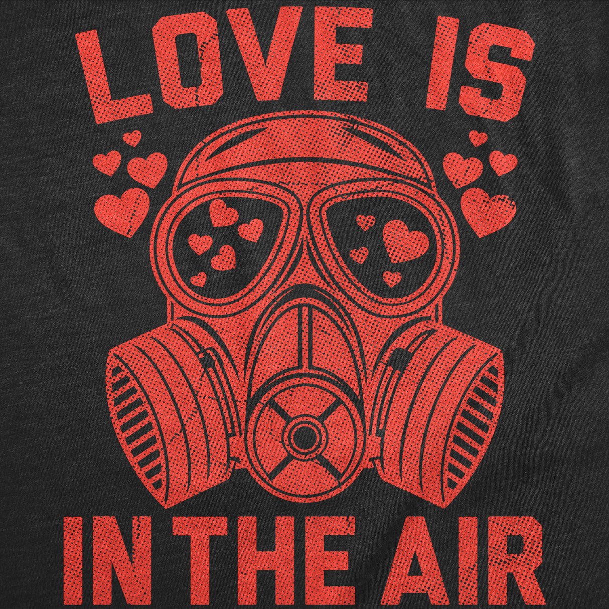 Mens Funny T Shirts Love Is In The Air Sarcastic Gasmask Graphic Novelty Tee for Men