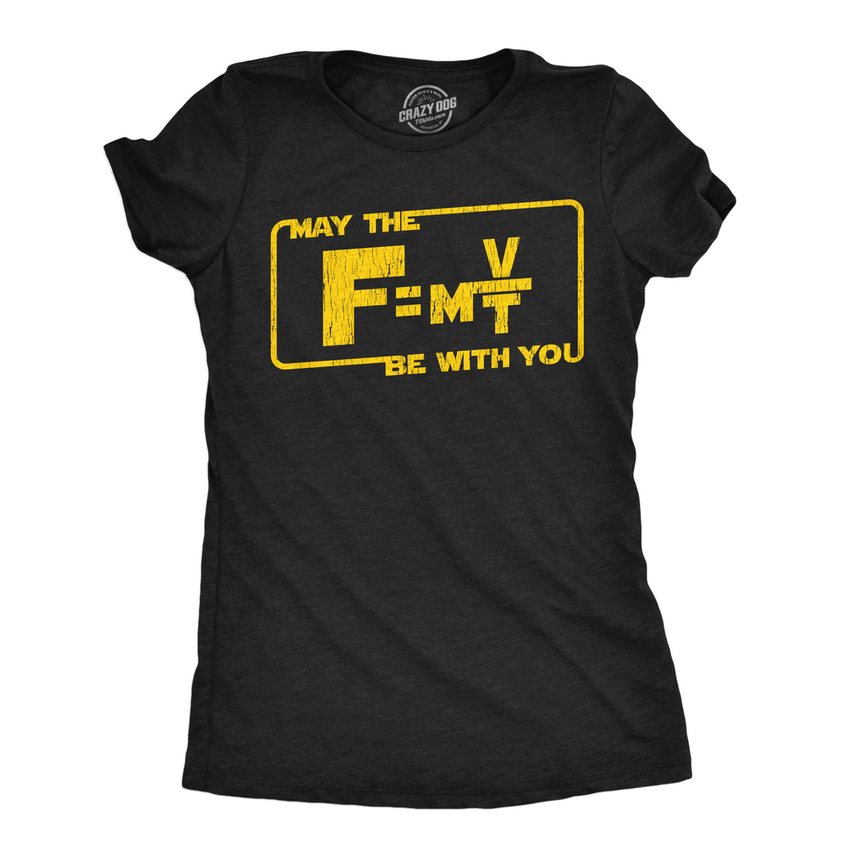 Womens Funny T Shirts May The Force Equation Be With You Sarcastic Graphic Novelty Movie Tee for Ladies