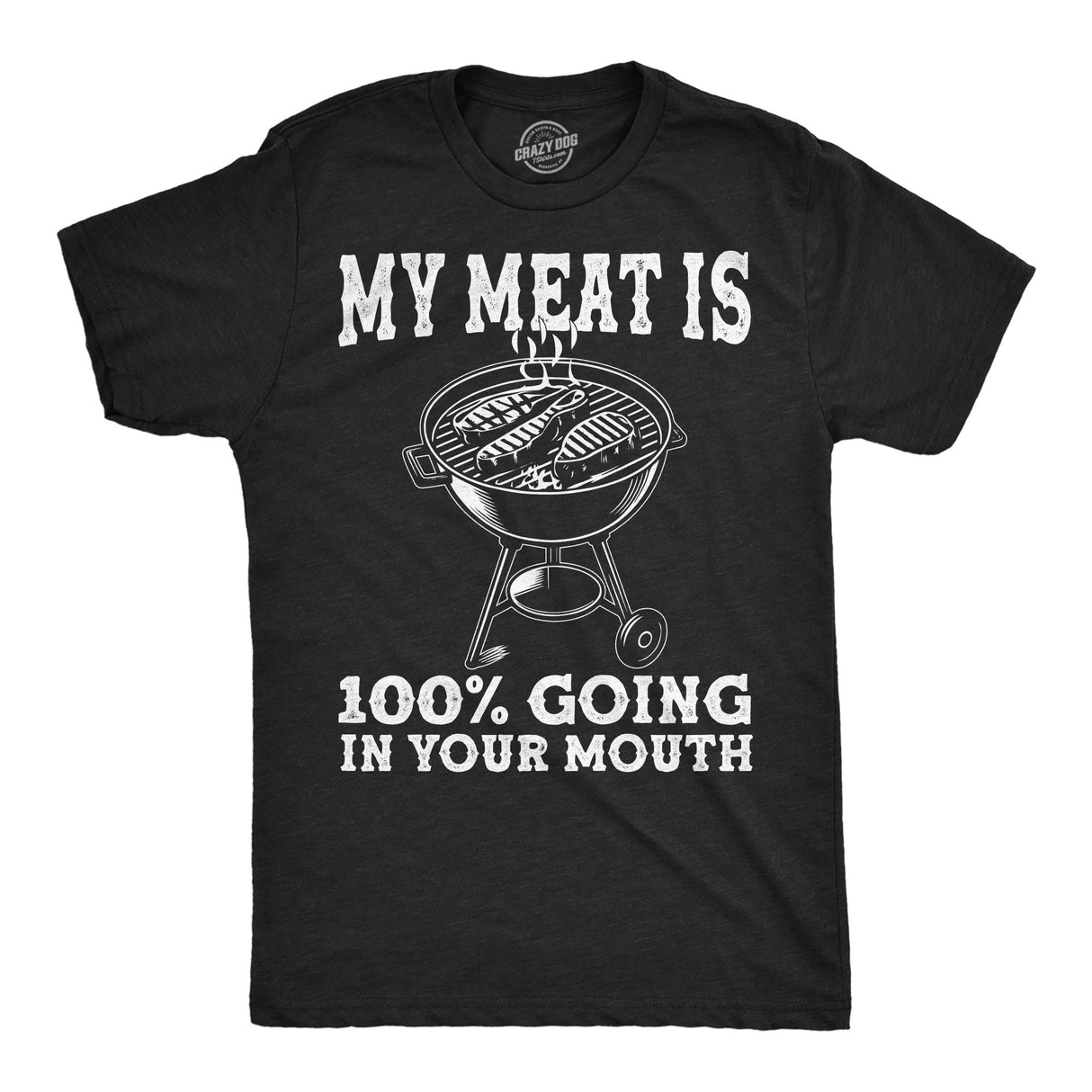 Mens Funny T Shirts My Meat Is 100 Percent Going In Your Mouth Sarcastic Fourth Of July Graphic Novelty Grilling Tee for Men