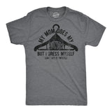Mens Funny T Shirts My Mom Does My Laundry But I Dress Myself Dont Get It Twisted Sarcastic Novelty Tee for Men