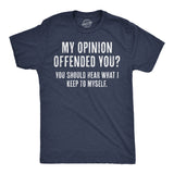 Mens My Opinion Offended You? Crazy Saying Hilarious Joke for Him