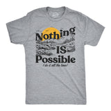 Mens Funny T Shirts Nothing Is Possible I Do It All The Time Sarcastic Nature Graphic Novelty Tee for Men