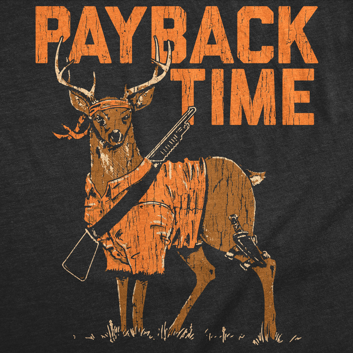 Mens Funny T Shirts Payback Time Sarcastic Deer Graphic Novelty Tee for Men