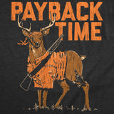 Mens Funny T Shirts Payback Time Sarcastic Deer Graphic Novelty Tee for Men