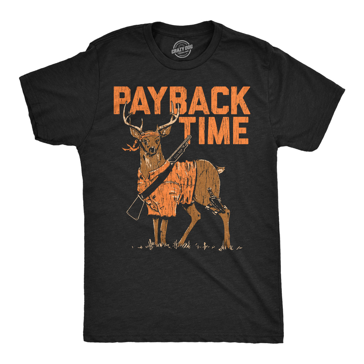 Mens Funny T Shirts Payback Time Sarcastic Deer Graphic Novelty Tee for Men