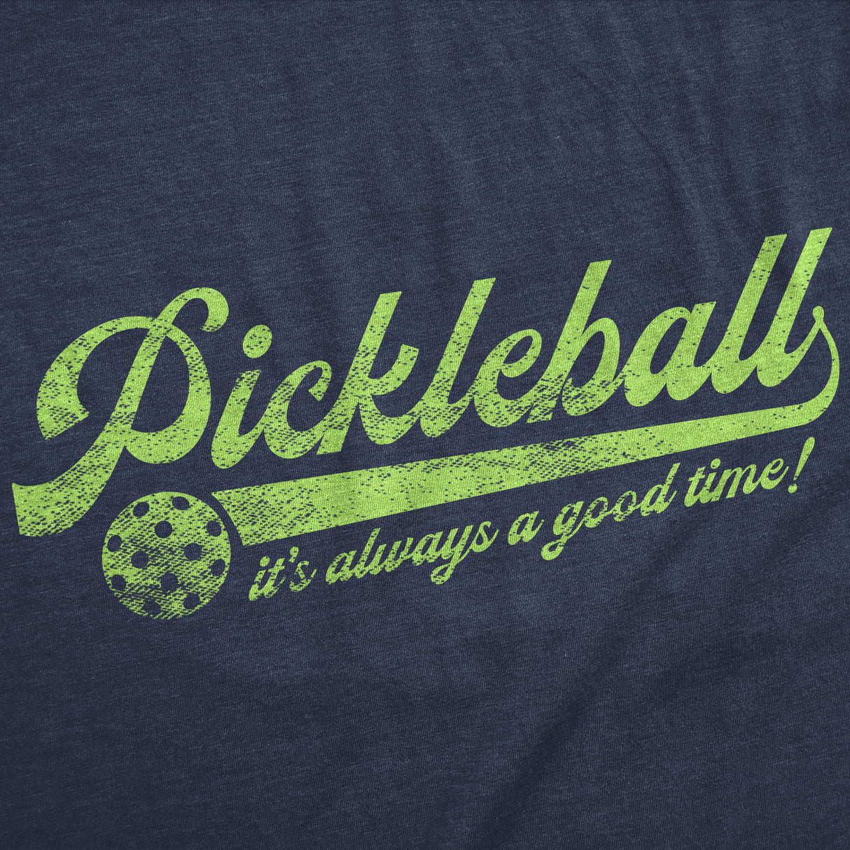 Mens Funny T Shirts Pickleball Its Always A Good Time Sarcastic Graphic Novelty Tee for Men